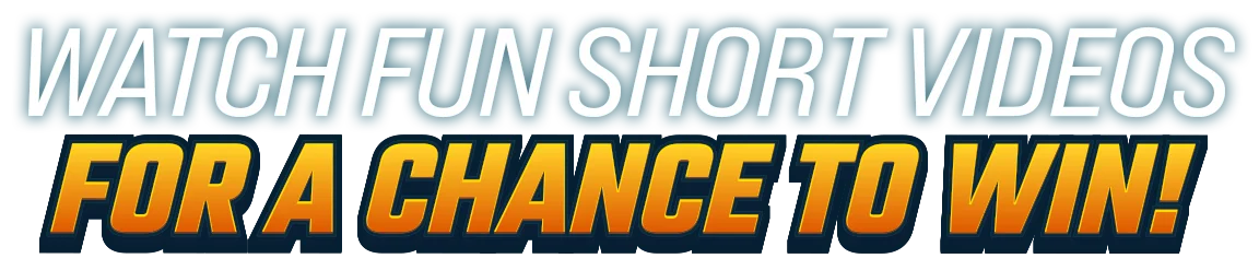 Watch Fun Short Videos For A Chance To Win